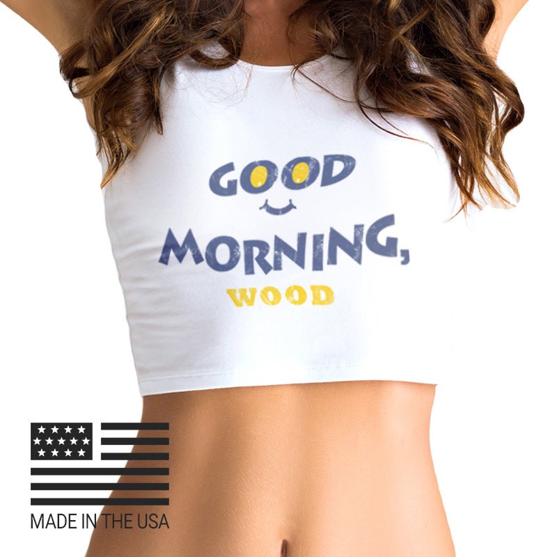 GOOD MORNING, WOOD! CROP TOP - MorningWood Company - Custom Woodworker - Jacksonville FL